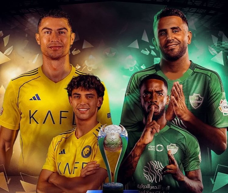 نهائي السوبر السعودي 2025.. صراع النجوم بين النصر بقيادة رونالدو والأهلي بقيادة محرز